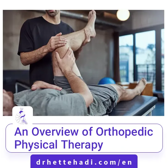 An Overview of Orthopedic Physical Therapy